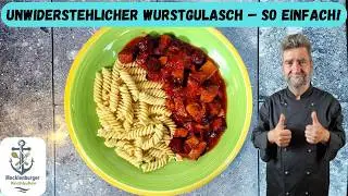 So macht man Wurstgulasch (Einfaches & Leckeres Rezept)