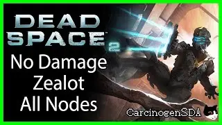 Dead Space 2 - No Damage (Zealot)