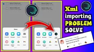 Xml files not importing in alight motion problem Solve || How to Alight Motion import problem || BE