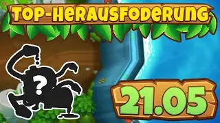Top-Herausforderung 21.05.2025 - Überflutetes Tal [#BloonsTD6]