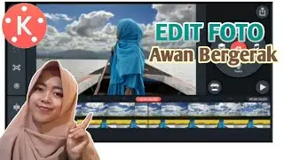 Cara Edit foto efek AWAN BERGERAK -  Kinemaster Tutorial