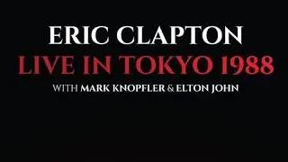 Eric Clapton - Live in Tokyo '88