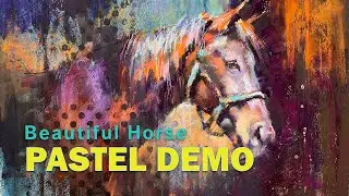 Free Pastel Demonstration of a Beautiful Horse