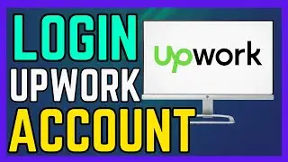 How To Signing Or Login In Upwork Account 2024 - (100% Works!)