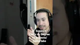 IT Support: Certs vs Degree Vs homelabs