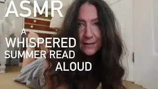 ASMR |  A WHISPERED SUMMER READ-ALOUD (WHISPERS, TAPPING, PAPER SOUNDS) | Lynn Rasmussen