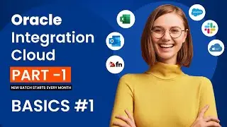 Part 1 - Unlocking the Power of Oracle Integration Cloud
