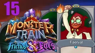 THE RAGE TRAIN - Let's Play Monster Train [Friends And Foes] - PC Gameplay Part 15