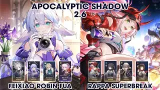 Apocalyptic Shadow 2.6 | Feixiao Robin FuA & Rappa Superbreak |  Honkai StarRail