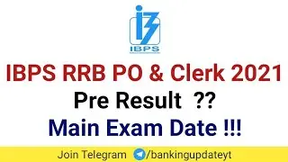 IBPS RRB PO & Clerk Pre 2021 Result ?? Main Exam Date !!!