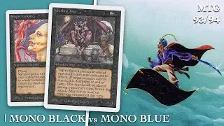 Mono Black vs Mono Blue, Old School Magic the Gathering MTG 93/94 | 661