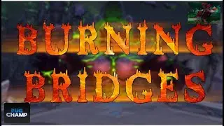 Glory Of Legion Raider Guide #12 --Burning Bridges--