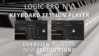 Logic Pro 11.0 - Keyboard Session Player Overview with Studio Piano