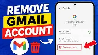 How to Remove Gmail Account From Android Phone (2026 Updated Tutorial)