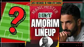 BEST MANCHESTER  UNITED XI  | RUBEN AMORIM REVEALED