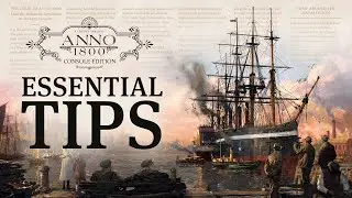 Essential Tips for Console Players | Anno 1800