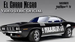 Los Terribles Del Norte - El Carro Negro (Video Lyric Oficial)