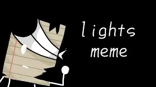 meme °|° lights °|° beep (my object) °|° чит. опис.