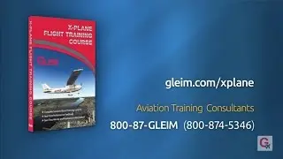 Welcome to the Gleim X-Plane Flight Training Course