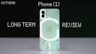 Nothing Phone 1 Long Term Review