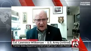 Col. Lawrence Wilkerson :  The American Empire - GUILTY