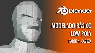 MODELADO LOW POLY PARTE 4: CABEZA