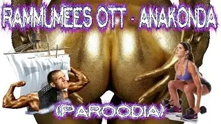 RAMMUMEES OTT - ANAKONDA (PAROODIA)