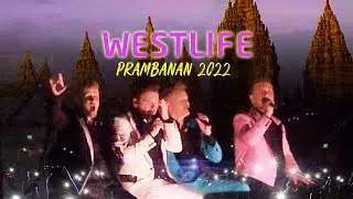 Nonton Konser Westlife - The Wild Dreams Tour, All The Hits - Live Concert at Prambanan Temple 2022