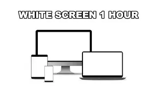 White Screen 1 Hour - HD
