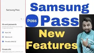 Samsung Pass New Update,Samsung Pass New Features
