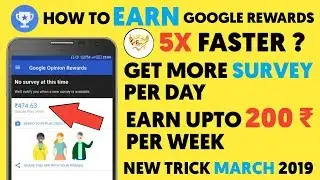 How to Get 100% Daily Survey in Google Opinion Rewards | New Trick March 2019