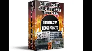 PROGRESSIVE HOUSE PRESET SPIRE, MASSIVE, SERUM & SYLENTH 