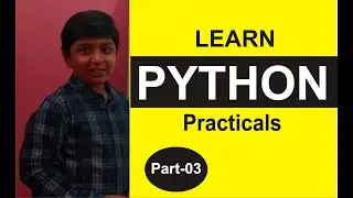 Part3, Python Programming, Practicals,  ...Shashank Web Series