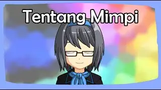 Mimpi? Apa itu mimpi? [Chill and Talk With Mai]