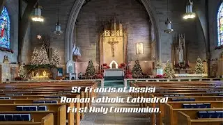 Session 2 - St. Francis of Assisi Roman Catholic Cathedral - First Holy Communion