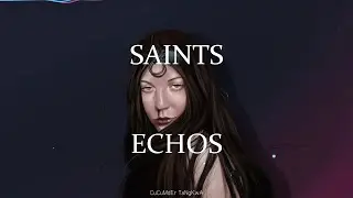 [ แปลไทย ] Echos - Saints | Lyrics & THAI sub