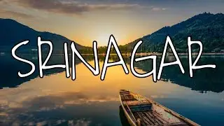 SRINAGAR | Jammu and Kashmir ( part - 2 ) | Places to Visit | Complete tour plan