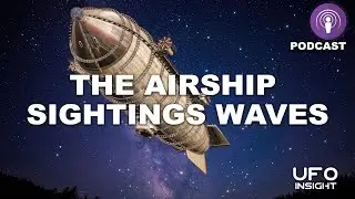 The Airship Sightings Waves (Podcast)