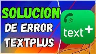 🟢Solucion de Error Textplus Algo Salio Mal.Por Favor compruebe la Conexion Vuelva a Intentarl(2024)✅