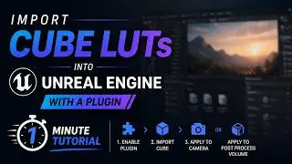 Learn How to Import Cube LUT Files into Unreal Engine Using a Plugin in 1 Minute!