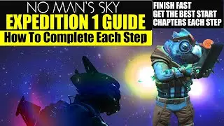 No Man's Sky Expedition 1 Guide Part 1 - 2021
