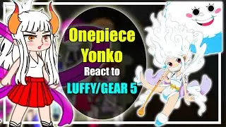 👑 One Piece Yonko Children react to LUFFY/GEAR 5 | One piece | Luffy | Gacha Club