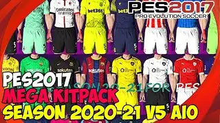 ✔ PES2017 Mega Kitpack Season 2020-2021 V5 AIO (download & Install On PC)