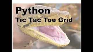 550-Python Tic Tac Toe Grid, Graphical