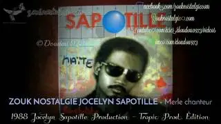 ZOUK NOSTALGIE - JOCELYN SAPOTILLE Merle chanteur 1988 J. Sapotille Prod. (520 72) By DOUDOU 973