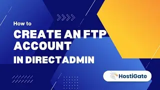 How to create an FTP Account in DirectAdmin | Hexraa