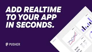 Pusher Channels | Add realtime to your app in seconds.