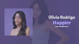 Olivia Rodrigo - Happier (Instrumental)