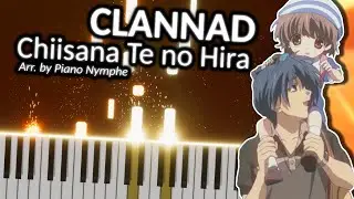 The Palm of a tiny Hand - Clannad (Chiisana Te no Hira) | Piano Tutorial / Arrangement