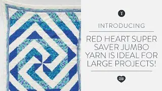 Red Heart Super Saver Jumbo™ Yarn is ideal for large projects!